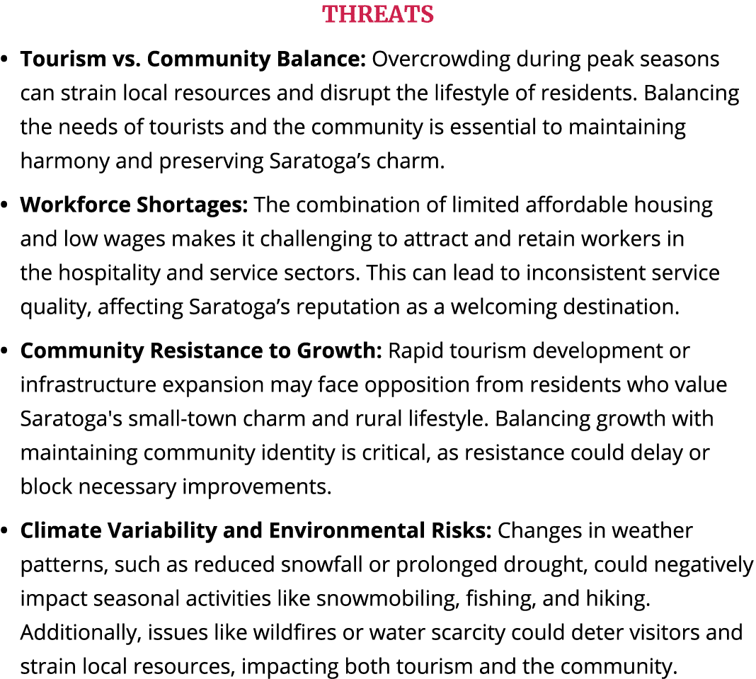 THREATS Tourism vs. Community Balance: Overcrowding during peak seasons can strain local resources and disrupt the li...