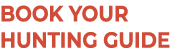 BOOK YOUR HUNTING GUIDE
